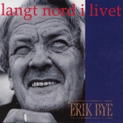 Langt Nord I Livet 專輯 Erik Bye