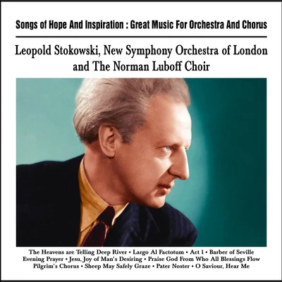 Songs of Hope And Inspiration : Great Music For Orchestra And Chorus 專輯 Léopold Stokowski/Orchestra del teatro Metropolitan/Franco Corelli/Birgit Nilsson