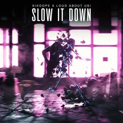 Sikdope Slow It Down