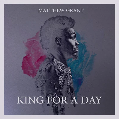 King For A Day 专辑 Diophonic/Matthew Grant