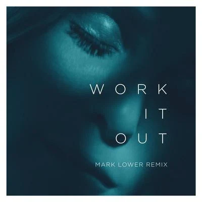 Mark Lower Work It Out (Mark Lower Remix)