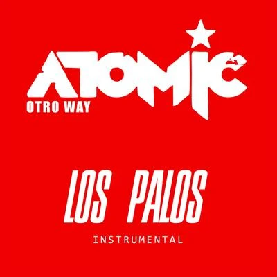 Los Palos Instrumental 專輯 Nellyi/Atomic Otro Way