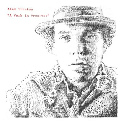 Alex Preston A Work in Progress