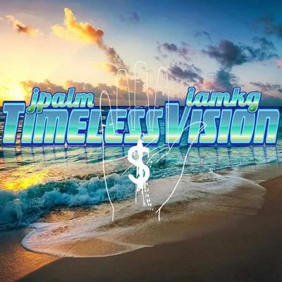 Timeless Vision (feat. Iamkg) 专辑 Marvwon/Jpalm/Moe Dirdee