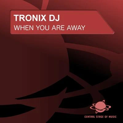 When You're Away 專輯 Tronix DJ/Basslouder