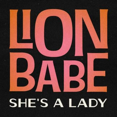 Shes a Lady (Extended Version) 專輯 LION BABE