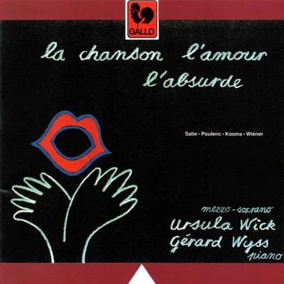 Satie - Poulenc - Kosma - Wiéner: La chanson, lamour, labsurde 專輯 Francis Poulenc