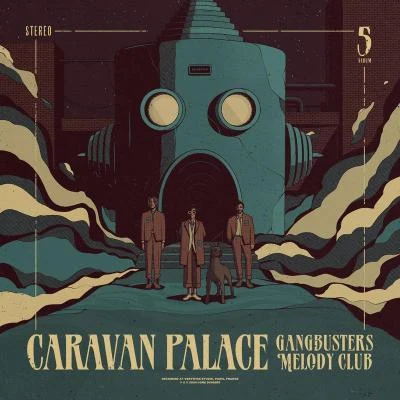 Gangbusters Melody Club 專輯 Caravan Palace