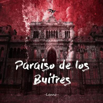 Paraiso de los Buitres 专辑 Lenno