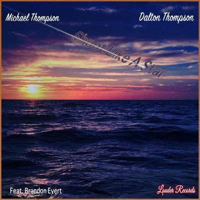 Michael Thompson Shoot Like a Star (feat. Brandon Evert)