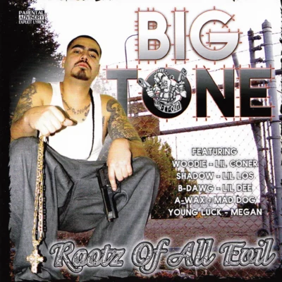 Rootz Of All Evil 專輯 Big Tone