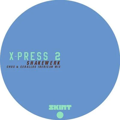 Shakewerk 專輯 Timo Garcia/X-Press 2