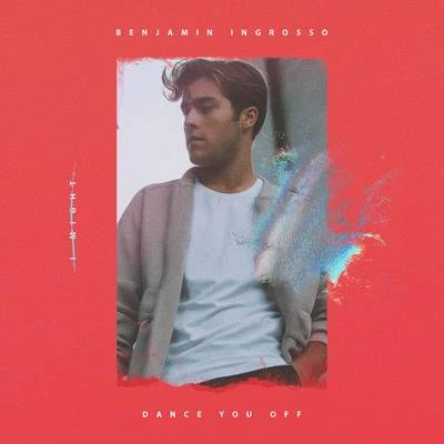 Dance You Off 专辑 Benjamin Ingrosso/FELIX SANDMAN