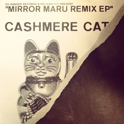 Mirror Maru Remix EP 專輯 Cashmere Cat