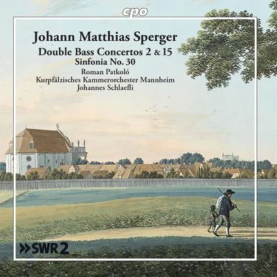 Sperger: Orchestral Works 專輯 Nikola Djoric/Hans-Peter Hoffmann/Kurpfälzisches Kammerorchester