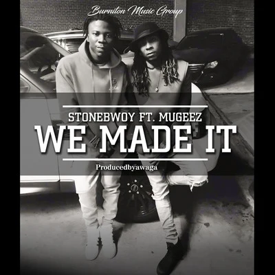 We Made It (feat. Mugeez) 專輯 Stonebwoy