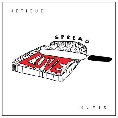 Spread Love (Jetique Remix) 專輯 Audio District/Jetique