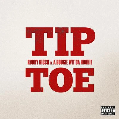 Roddy Ricch Tip Toe (feat. A Boogie Wit da Hoodie)