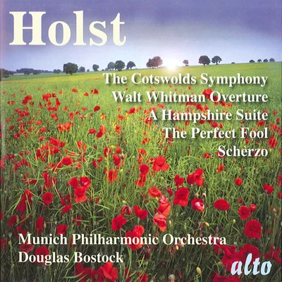 HOLST, G.: Symphony n F Major, "The Cotswolds"Walt WhitmanSuite No. 2The Perfect FoolScherzo (Munich Symphony Orchestra, Bostock) 專輯 Munich Symphony Orchestra