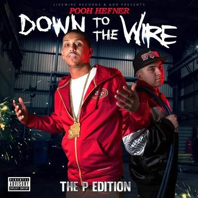 Down to the Wire 專輯 Sirdy/Pooh Hefner