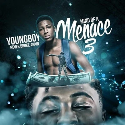 Mind of a Menace 3 專輯 YoungBoy Never Broke Again/Goo Glizzy/Pressa/No Savage/Shy Glizzy