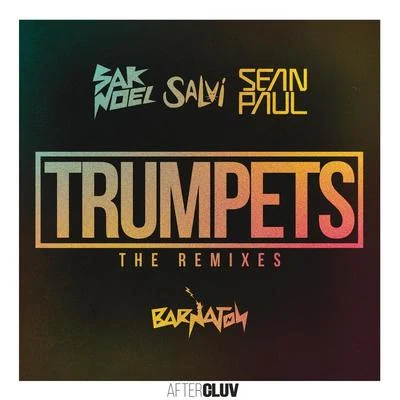 Trumpets (3Ball MTY Remix) 專輯 Sak Noel