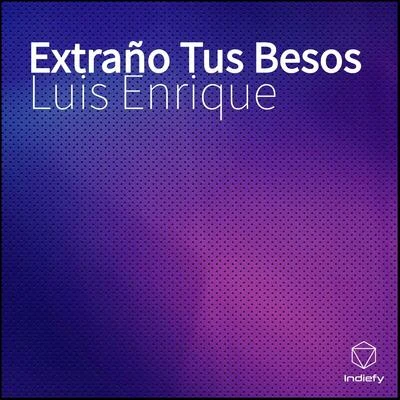 Extraño Tus Besos 專輯 Amaury Gutiérrez/Luis Enrique/Gian Marco