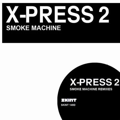 X-Press 2Carl Craig Smoke Machine (Remixes)