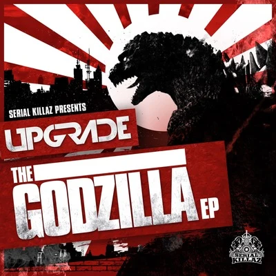 Upgrade The Godzilla EP