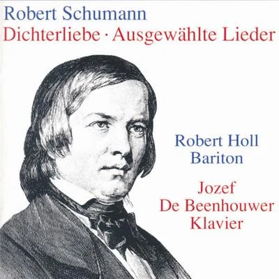 Dichterliebe - Ausgewählte Lieder 專輯 Robert Holl