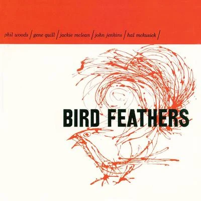 Bird Feathers (Remastered) 專輯 Phil Woods/Harvie S/Ignacio Berroa/Paullette McWilliams/Dave Bass