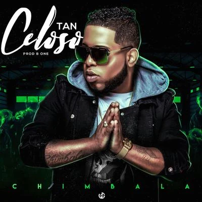 Tan Celoso 專輯 Chimbala/Don Miguelo/Don Miguelo & Chimbala