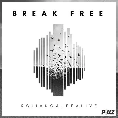 Break Free(Original Mix) 專輯 LeeAlive