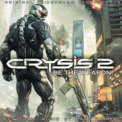 EA Games Soundtrack Crysis 2: Be the Weapon! (Original Videogame Soundtrack)