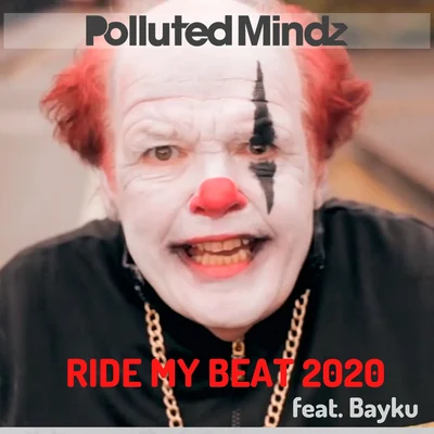 Ride My Beat 2020 專輯 Polluted Mindz