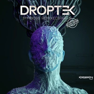 Symbiosis Remixed Part 1 Deluxe Edition 專輯 Droptek