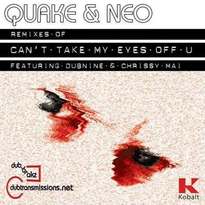 Cant Take My Eyes Off U (Remixes) 專輯 Quake/PhD/Nicholson/Emoiryah/NuroGL