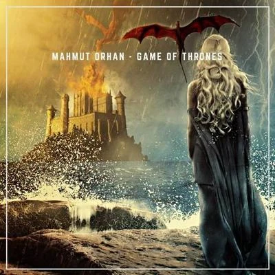 Game Of Thrones 專輯 Boral Kibil/Mahmut Orhan/Ivan Nikusev/Wav-E