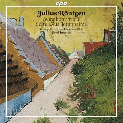 RONTGEN: Symphony No. 3Aus Jotunheim Suite 專輯 David Porcelijn