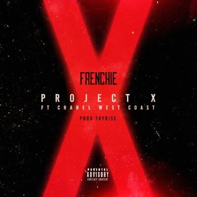 Frenchiesd Project X (feat. Chanel West Coast) - Single