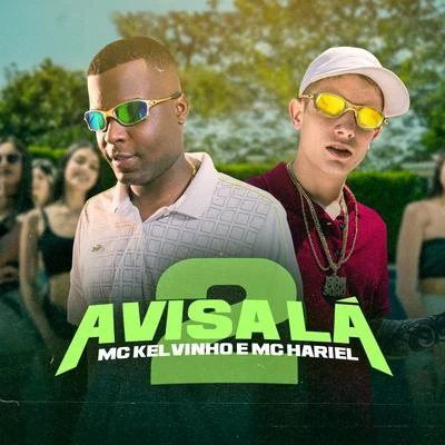 Avisa Lá 2 專輯 Mc Kapela/Mc Kelvinho