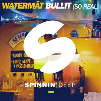 Watermät Bullit (So Real) [Radio Edit]