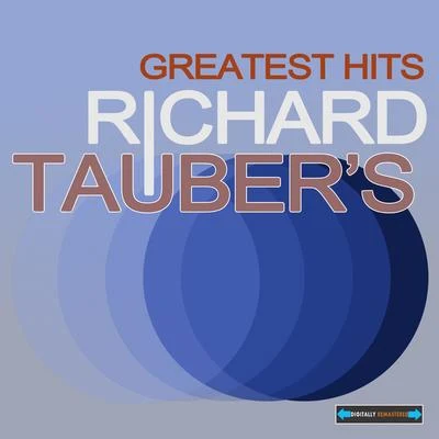 Richard Tauber Richard Taubers Greatest Hits