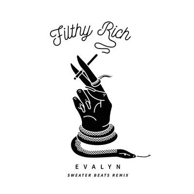 Filthy Rich (Sweater Beats Remix) 專輯 Evalyn