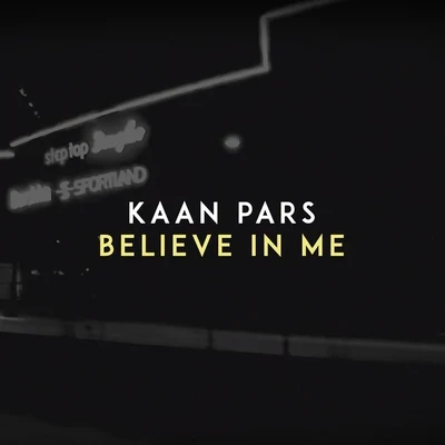 Believe in Me 專輯 Kaan Pars/Eedion/Ilmouro