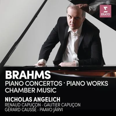 Brahms: Piano Concertos, Piano Works & Chamber Music 专辑 Nicholas Angelich