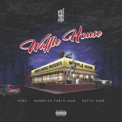 Waffle House 专辑 Hoodrich Pablo Juan/EyeOnEyez/Asian Doll/Young Dro