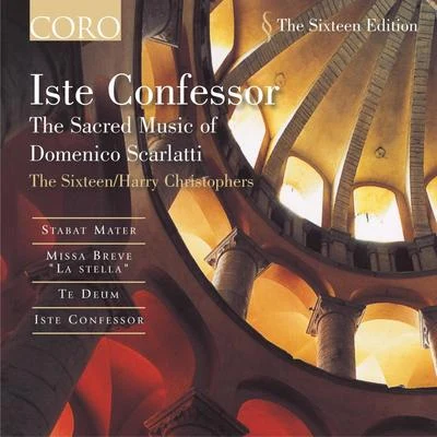 Iste Confessor - The Sacred Music of Domenico Scarlatti 專輯 Tarquinio Merula/Domenico Scarlatti/Anonymous/Johann Sebastian Bach/Georg Philipp Telemann