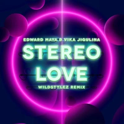 Edward MayaVika Jigulina Stereo Love (Wildstylez Remix)