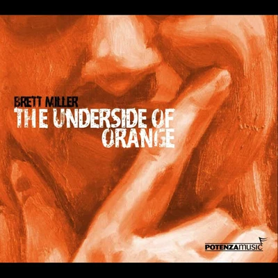 The Underside of Orange 專輯 Encure/Brett Miller